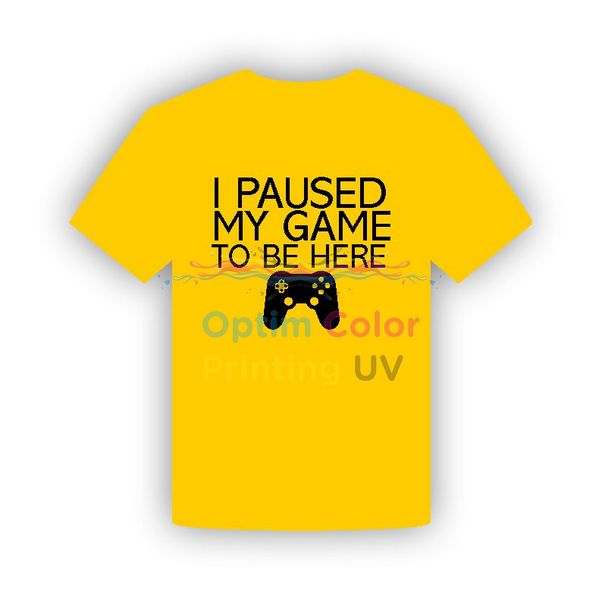 Tricou I Paused My Game To Be Here G z